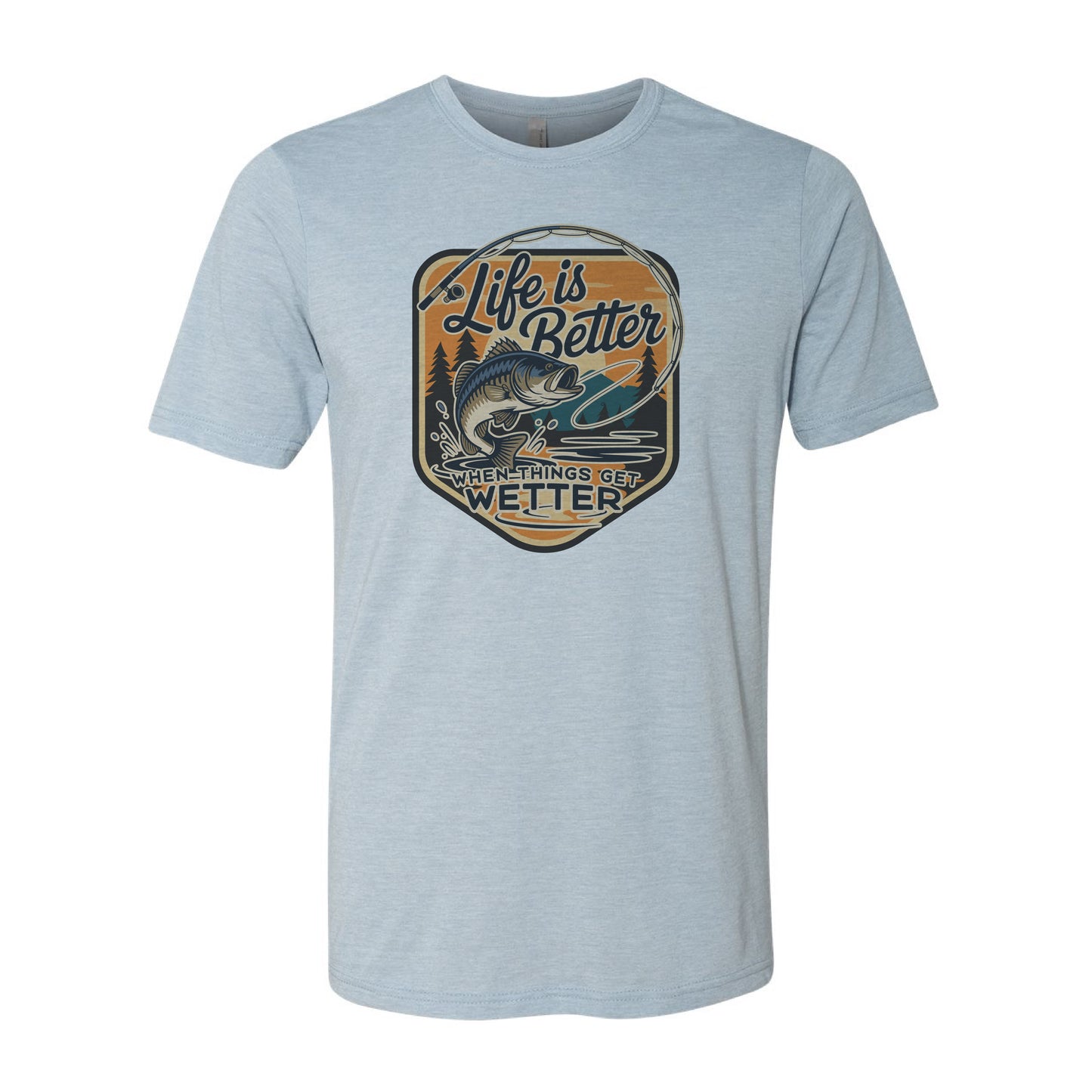 Light blue t-shirt with fishing graphic and 'Life is Better When Things Get Wetter' text on a white background